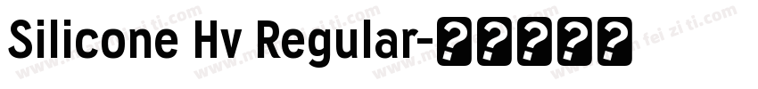 Silicone Hv Regular字体转换